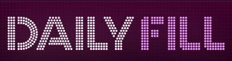 Daily Fill